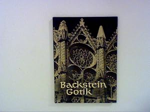 Bild des Verkufers fr Backstein Gotik Bauten aus dem norddeutschen Raum zum Verkauf von ANTIQUARIAT FRDEBUCH Inh.Michael Simon