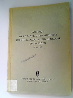 Bild des Verkufers fr Jahrbuch 19556 / 57 des Staatlichen Museums fr Mineralogie und Geologie zu Dresden. zum Verkauf von Antiquariat Bookfarm