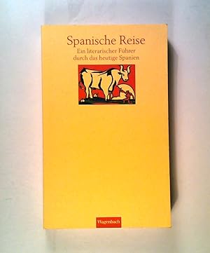 Bild des Verkufers fr Spanische Reise. Ein literarischer Fhrer durch das heutige Spanien zum Verkauf von ANTIQUARIAT Franke BRUDDENBOOKS