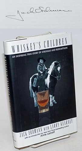 Seller image for Whiskey's Children: an inspiring true story of struggle and redemption [signed] for sale by Bolerium Books Inc.