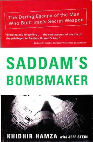 Immagine del venditore per Saddam's Bombmaker: The Daring Escape of the Man Who Built Iraq's Secret Weapon venduto da Goulds Book Arcade, Sydney