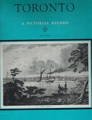 Toronto. A Pictorial Record. Historical prints and illustrations of the city of Toronto, province...