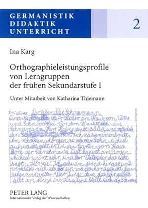 Imagen del vendedor de Orthographieleistungsprofile von Lerngruppen der frhen Sekundarstufe I: Befunde - Kontexte - Folgerungen (Germanistik - Didaktik - Unterricht) a la venta por Versand-Antiquariat Konrad von Agris e.K.