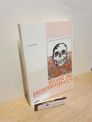 Bild des Verkufers fr Devianz und Drogenmissbrauch : eine qualitative Studie ber die Drogensubkultur mit Reflexionen zur Suchtgiftproblematik / Erwin Riefler zum Verkauf von Roland Antiquariat UG haftungsbeschrnkt