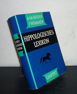 Hippologisches Lexikon. [Von A.M. Boden und J. Wimmer].