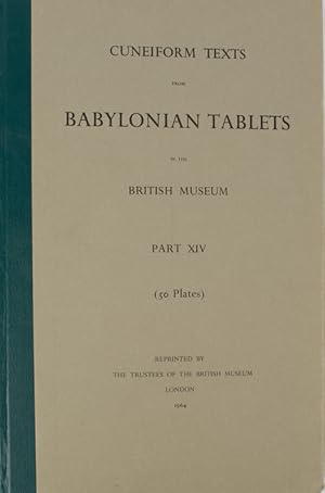 Cuneiform Texts from Babylonian Tablets in the British Museum. Part XIV.