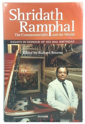 Seller image for Shridath Ramphal: The Commonwealth and the World: Essays in Honour of His 80th Birthday for sale by PsychoBabel & Skoob Books