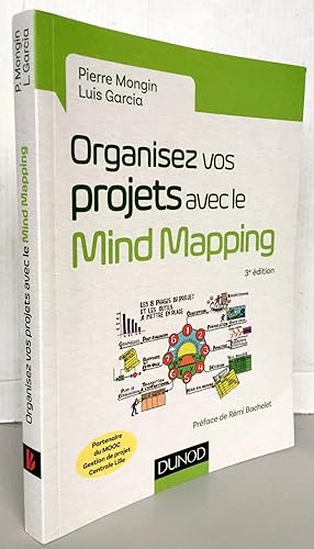 Organisez vos projets avec le Mind Mapping - 3e éd. - Les 8 phases du projet et les outils : Les ...