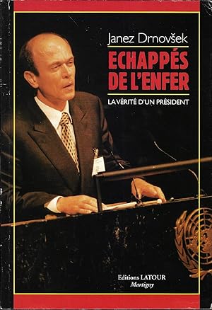 Echappés de l'enfer - La vérité d'un président