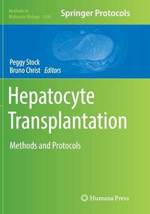 Bild des Verkufers fr Hepatocyte Transplantation : Methods and Protocols zum Verkauf von AHA-BUCH GmbH