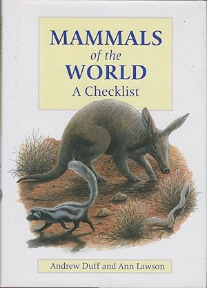 Bild des Verkufers fr MAMMALS OF THE WORLD: A CHECKLIST. By Andrew Duff and Ann Lawson. zum Verkauf von Coch-y-Bonddu Books Ltd