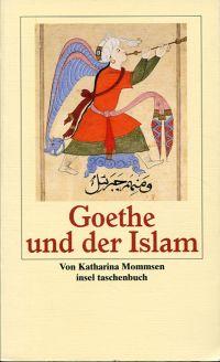Bild des Verkufers fr Goethe und der Islam. zum Verkauf von Bcher Eule