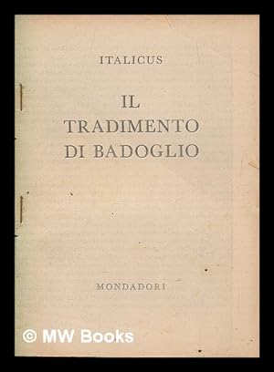 Seller image for Il tradimento di Badoglio / Italicus for sale by MW Books Ltd.