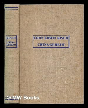 Imagen del vendedor de China geheim / Egon Erwin Kisch a la venta por MW Books Ltd.