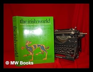 Image du vendeur pour The Irish world : the history and cultural achievements of the Irish people / edited by Brian De Breffny mis en vente par MW Books Ltd.