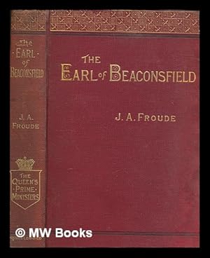 Imagen del vendedor de Lord Beaconsfield / by J.A. Froude a la venta por MW Books Ltd.