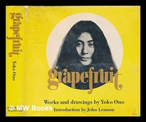 Imagen del vendedor de Grapefruit : a book of instructions / by Yoko Ono. Introduction by John Lennon a la venta por MW Books Ltd.