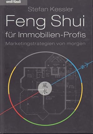 Feng Shui für Immobilien-Profis - Marketingstrategien von morgen