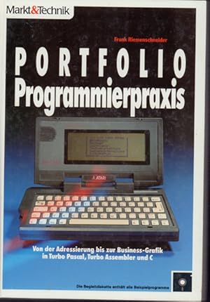 Portfolio Programmierpraxis - von der Adressierung bis zur Business-Grafik in Turbo Pascal, Turbo...