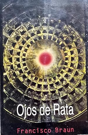 Ojos de rata. Poesía. Presentación Raúl Zurita