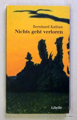 Imagen del vendedor de Nichts geht verloren. Erzhlung. (Lengwil), Libelle, 2006. 97 S., 2 Bl. Farbiger Or.-Kart. (Adolf Dietrich). (ISBN 9783905707052). a la venta por Jrgen Patzer