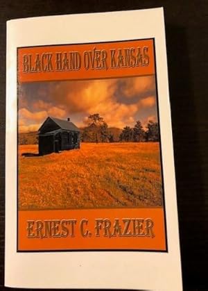 Seller image for Black Hand Over Kansas for sale by P&D Books