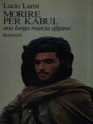 Bild des Verkufers fr Morire per Kabul zum Verkauf von Librodifaccia
