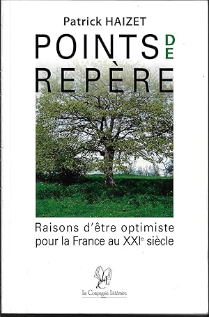 Points de repère, raisons d'être optimiste pour la France au XXI e