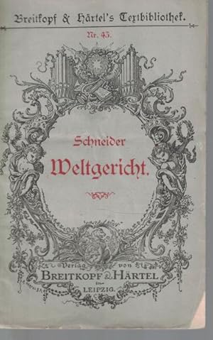 Bild des Verkufers fr Das Weltgericht. Oratorium von August Apel in Musik gesetzt von Friedrich Schneider, Breitkopf und Hrtels Textbibliothek Nr. 43, zum Verkauf von Antiquariat Kastanienhof