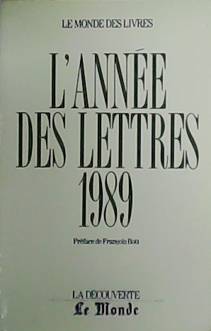 Seller image for L anne des Lettres 1989. Prface de Franois Bott. for sale by Librera y Editorial Renacimiento, S.A.