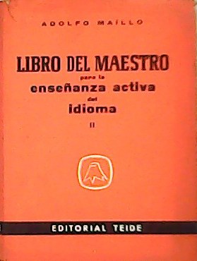 Imagen del vendedor de Libro del maestro para la enseanza activa del idioma. Volumen II Grado medio. a la venta por Librera y Editorial Renacimiento, S.A.