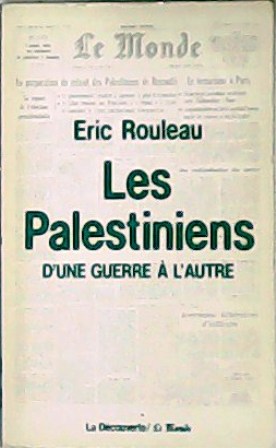 Seller image for Les Palestiniens. D une guerre  l autre. for sale by Librera y Editorial Renacimiento, S.A.