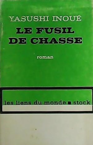 Imagen del vendedor de Le fusil de chasse. Roman. a la venta por Librera y Editorial Renacimiento, S.A.