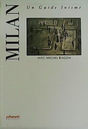 Image du vendeur pour Milan avec Michel Ragon. Un Guide Intime. mis en vente par Librera y Editorial Renacimiento, S.A.