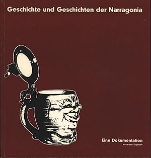 Seller image for Geschichte und Geschichten der Narragonia,Eine Dokumentation;, for sale by Antiquariat Kastanienhof