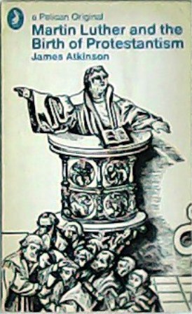 Bild des Verkufers fr Martin Luther and the Birth of Protestantism. zum Verkauf von Librera y Editorial Renacimiento, S.A.