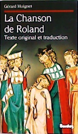 Imagen del vendedor de La Chanson de Roland. Text original et traduction. a la venta por Librera y Editorial Renacimiento, S.A.