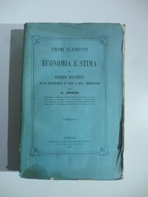 Primi elementi di economia e stima de' fondi rustici ad uso principalmente de' partiti e degli am...