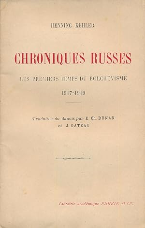 Seller image for Chroniques Russes. Les premeirs temps du Bolchevisme. 1917 - 1919 for sale by LIBRAIRIE GIL-ARTGIL SARL
