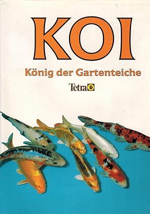 Bild des Verkufers fr Koi Knig der Gartenteiche zum Verkauf von Paderbuch e.Kfm. Inh. Ralf R. Eichmann