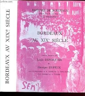 Imagen del vendedor de Bordeaux au XIXe sicle a la venta por Le-Livre