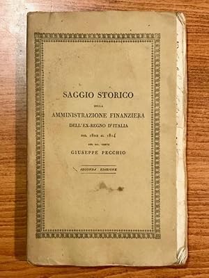 Bild des Verkufers fr Saggio storico sulla amministrazione finanziera dell'ex Regno d'Italia dal 1802 al 1814. zum Verkauf von Gabriele Maspero Libri Antichi