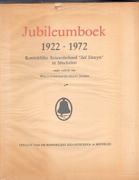 Image du vendeur pour Jubileumboek 1922-1972 Koninklijke beiaardschool Jef Denyn te Mechelen mis en vente par Grimbergen Booksellers