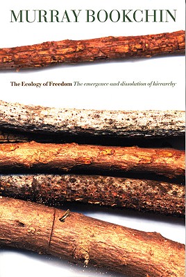 Seller image for The Ecology of Freedom: The Emergence and Dissolution of Hierarchy (Paperback or Softback) for sale by BargainBookStores