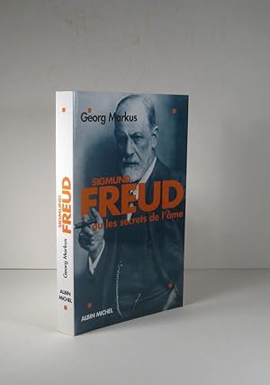 Sigmund Freud et les secrets de l'âme