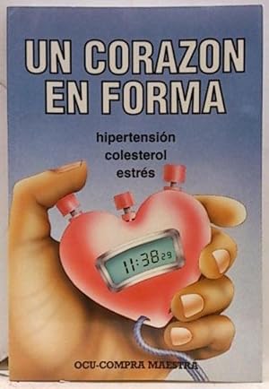 Imagen del vendedor de Un Corazón En Forma, Hipertensión, Colesterol, Estrés a la venta por SalvaLibros