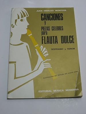 Imagen del vendedor de CANCIONES Y PIEZAS CLEBRE PARA FLAUTA DULCE Soprano y tenor. Continuacin del mtodo del mismo autor a la venta por ALEJANDRIA SEVILLA