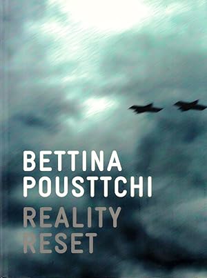 Image du vendeur pour Bettina Pousttchi: Reality Reset mis en vente par Kenneth Mallory Bookseller ABAA