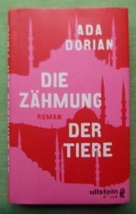 Die Zähmung der Tiere. Roman.