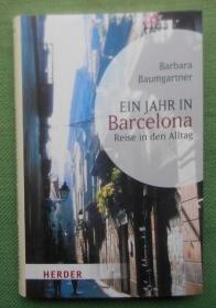 Bild des Verkufers fr Ein Jahr in Barcelona. Reise in den Alltag. zum Verkauf von Versandantiquariat Sabine Varma